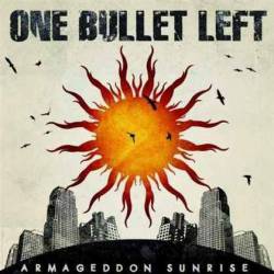 One Bullet Left (GER) : Armageddon Sunrise